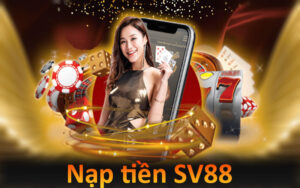 Nạp tiền vào SV88