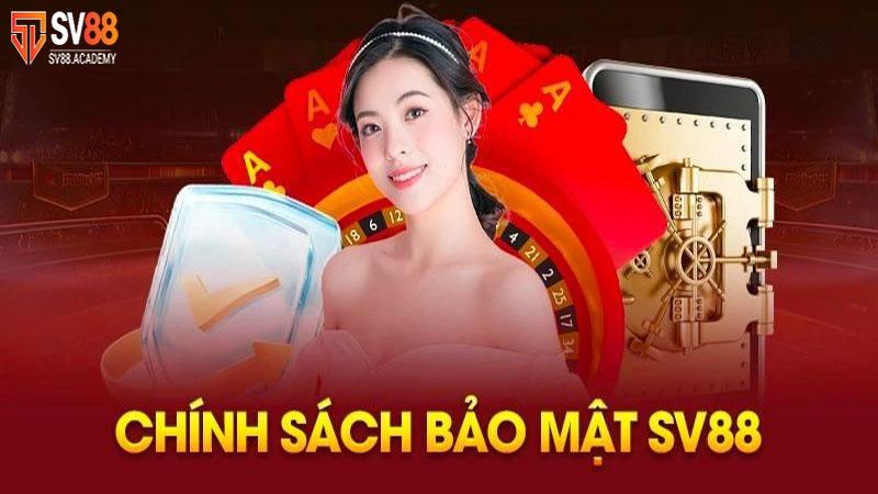 Chính Sách Bảo Mật SV88 – Công Nghệ Bảo Mật Thông Tin Hàng Đầu 3 SV88 bảo mật thông tin tuyệt đối