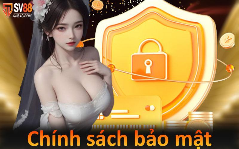 Chính Sách Bảo Mật SV88 – Công Nghệ Bảo Mật Thông Tin Hàng Đầu 2 chính sách bảo mật SV88